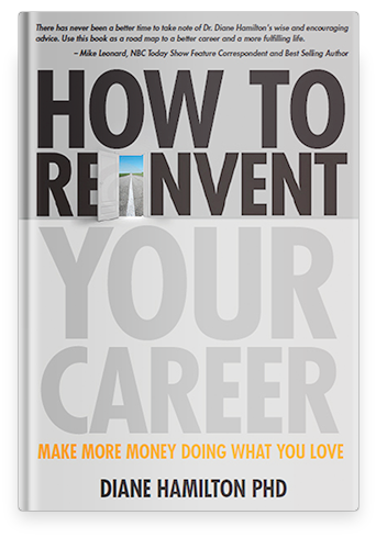 How to Reinvent Your Career: Make More Money Doing What You Love