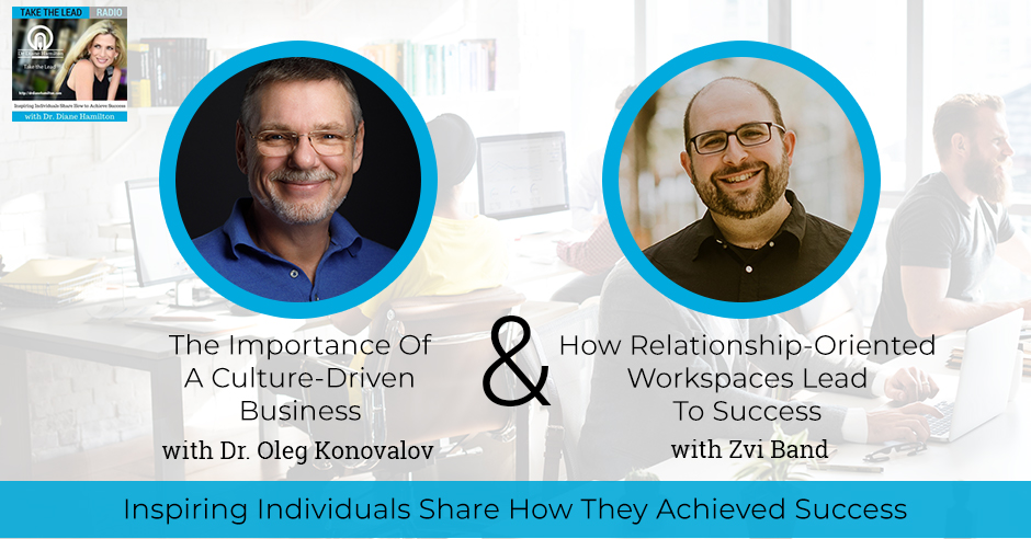 The Importance Of A Culture-Driven Business with Dr. Oleg Konovalov and ...