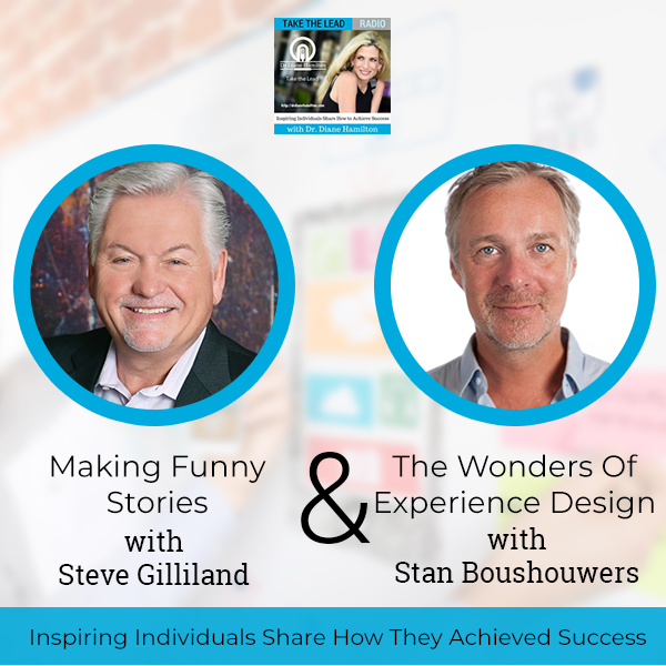 Making Funny Stories with Steve Gilliland and The Wonders Of Experience Design with Stan Boushouwers