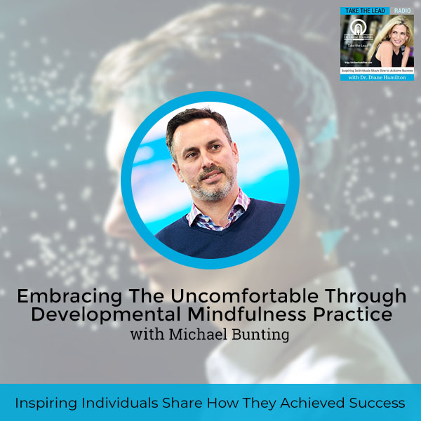 TTL 797 Michael Bunting | Developmental Mindfulness Practice