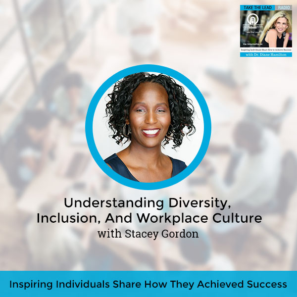 TTL 870 Stacey Gordon | Diversity And Inclusion