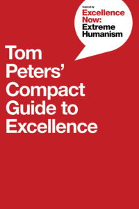 TTL Tom Peters | Compact Guide To Excellence