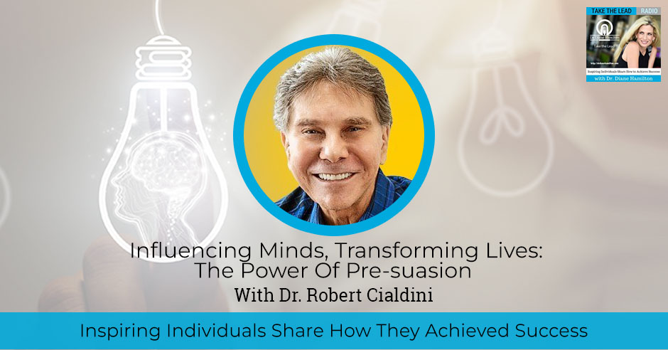 EP243: Dr. Robert Cialdini - 7 Powerful Ways To Persuade People